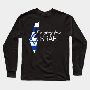 Praying for Israel Long Sleeve T-Shirt